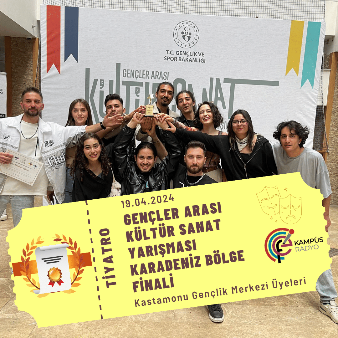 Kastamonu Gençlik Merkezi Tiyatro Dalında Bölge İkincisi!